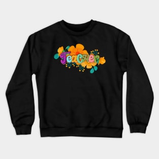 Teacher floral lettering Crewneck Sweatshirt